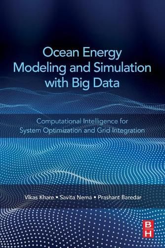 Cover image for Ocean Energy Modeling and Simulation with Big Data: Computational Intelligence for System Optimization and Grid Integration