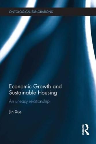 Cover image for Economic Growth and Sustainable Housing: an uneasy relationship