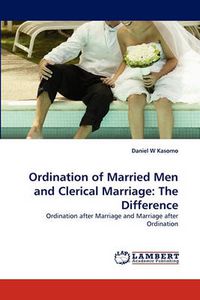 Cover image for Ordination of Married Men and Clerical Marriage: The Difference
