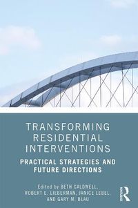 Cover image for Transforming Residential Interventions: Practical Strategies and Future Directions