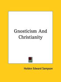 Cover image for Gnosticism and Christianity