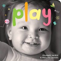 Cover image for Play: A Board Book about Playtime