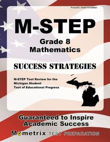 Cover image for M-Step Grade 8 Mathematics Success Strategies Study Guide: M-Step Test Review for the Michigan Student Test of Educational Progress