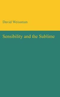 Cover image for Sensibility and the Sublime