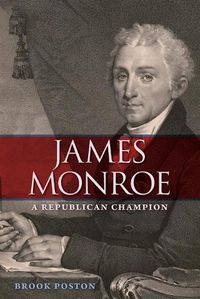 Cover image for James Monroe: A Republican Champion