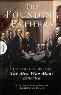 Cover image for Founding Fathers: The Essential Guide to the Men Who Made America