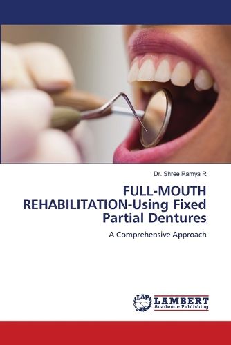 Cover image for FULL-MOUTH REHABILITATION-Using Fixed Partial Dentures