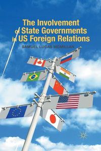 Cover image for The Involvement of State Governments in US Foreign Relations