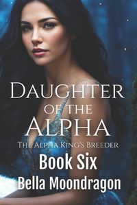 Cover image for Daughter of the Alpha