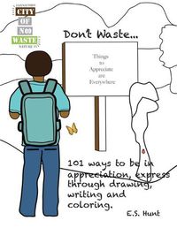 Cover image for City of No Waste' Don't Waste...
