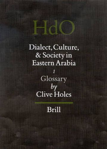 Cover image for Dialect, Culture, and Society in Eastern Arabia, Volume 1 Glossary