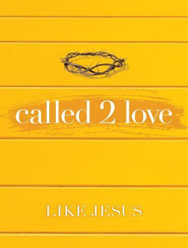 Called 2 Love Like Jesus