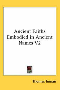 Cover image for Ancient Faiths Embodied in Ancient Names V2