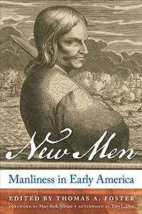 Cover image for New Men: Manliness in Early America