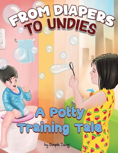 Cover image for From Diapers To Undies - A Potty Training Tale