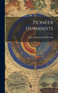 Cover image for Pioneer Humanists