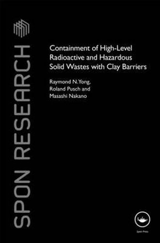 Cover image for Containment of High-Level Radioactive and Hazardous Solid Wastes with Clay Barriers