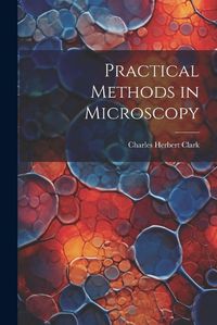 Cover image for Practical Methods in Microscopy