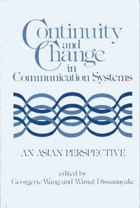 Cover image for Continuity and Change in Communication Systems: An Asian Perspective