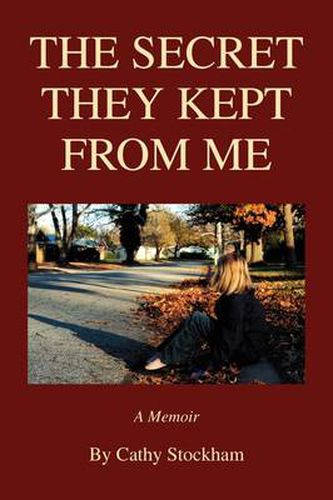 Cover image for The Secret They Kept from Me