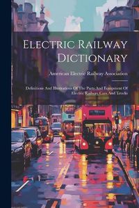 Cover image for Electric Railway Dictionary