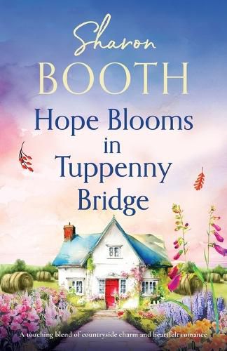 Cover image for Hope Blooms in Tuppenny Bridge