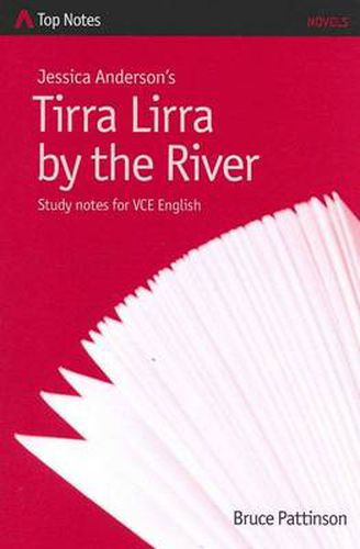 Jessica Anderson's Tirra Lirra by the River: Study Notes for VCE English