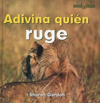 Cover image for Adivina Quien Ruge (Guess Who Roars)