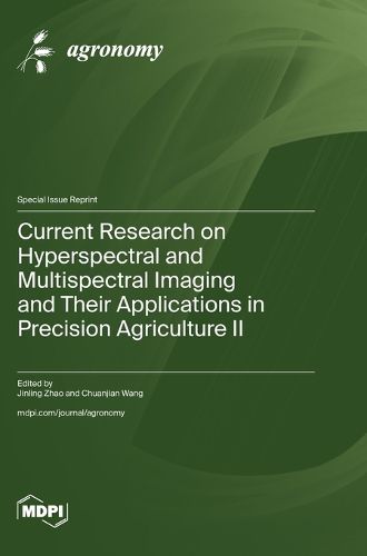 Cover image for Current Research on Hyperspectral and Multispectral Imaging and Their Applications in Precision Agriculture Ⅱ