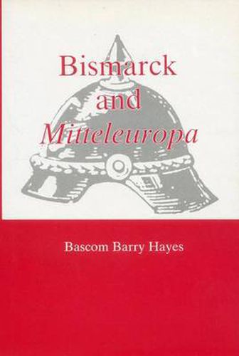 Cover image for Bismarck and Mitteleuropa