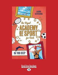 Cover image for In Too Deep: The Royal Academy of Sport for Girls (book 3)