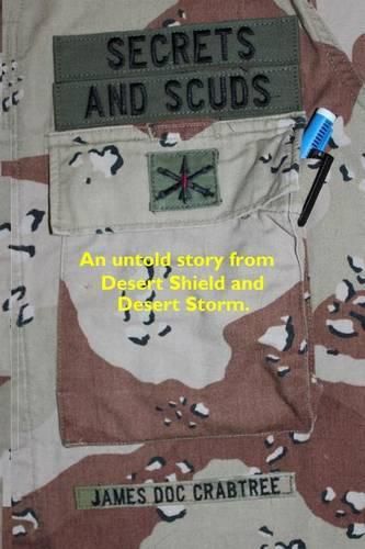 Cover image for Secrets and Scuds: An Untold Story of Desert Shield and Desert Storm