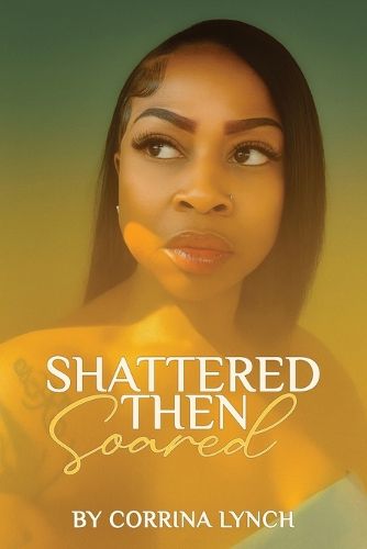 Cover image for Shattered Then Soared