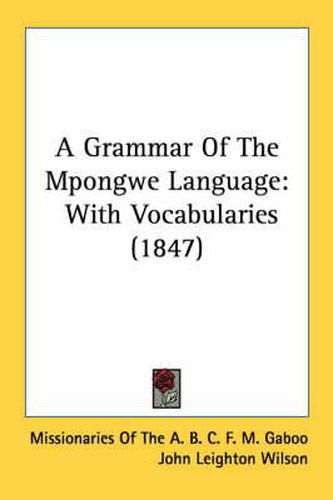 A Grammar of the Mpongwe Language: With Vocabularies (1847)