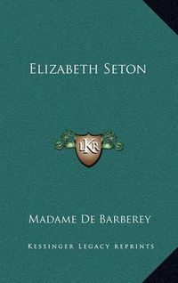 Cover image for Elizabeth Seton