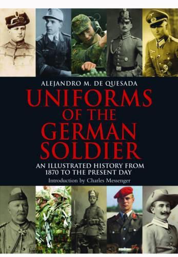 Cover image for Uniforms of the German Solider: An Illustrated History from 1870 to the Present Day