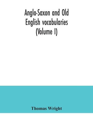 Cover image for Anglo-Saxon and Old English vocabularies (Volume I)