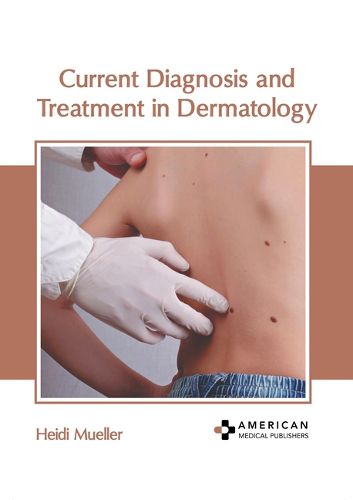 Cover image for Current Diagnosis and Treatment in Dermatology