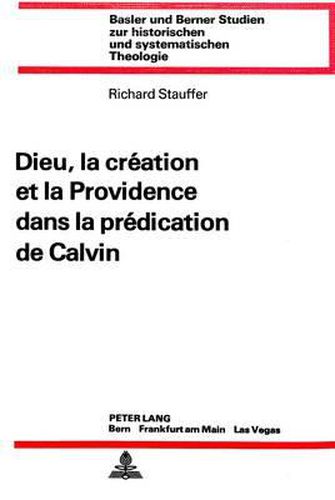 Cover image for Dieu, La Creation Et La Providence Dans La Predication de Calvin