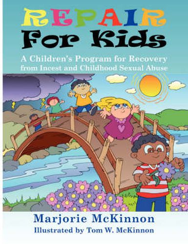 Cover image for Repair for Kids: A Children's Program for Recovery from Incest and Childhood Sexual Abuse