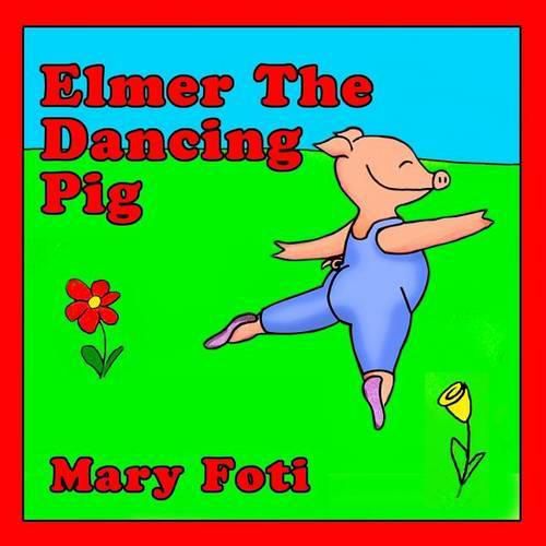 Cover image for Elmer The Dancing Pig