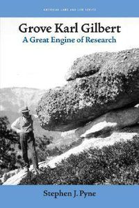 Cover image for Grove Karl Gilbert: A Great Engine of Research