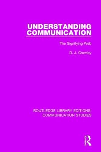 Cover image for Understanding Communication: The Signifying Web