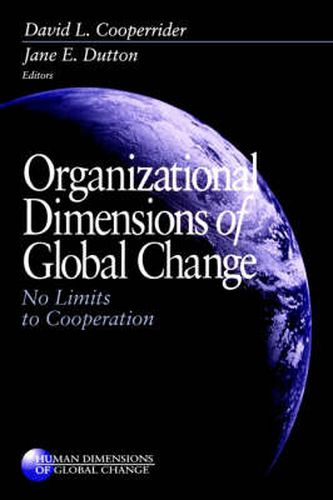 Organizational Dimensions of Global Change: No Limits to Cooperation