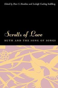 Cover image for Scrolls of Love: Ruth and the Song of Songs