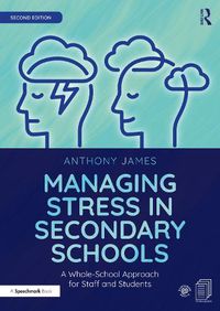 Cover image for Managing Stress in Secondary Schools: A Whole-School Approach for Staff and Students