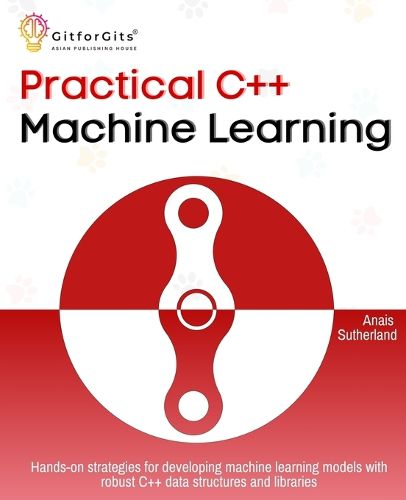 Cover image for Practical C++ Machine Learning