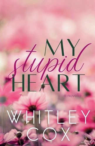 Cover image for My Stupid Heart