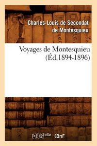 Cover image for Voyages de Montesquieu. Tome I (Ed.1894-1896)