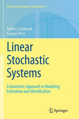 Cover image for Linear Stochastic Systems: A Geometric Approach to Modeling, Estimation and Identification